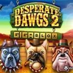 Desperate Dawgs 2 Gigablox